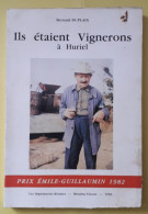D03. ILS ETAIENT VIGNERONS A HURIEL. Bernard DUPLAIX. 1983. - Auvergne