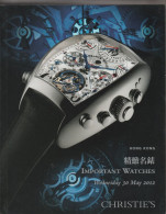 MONTRES CHRISTIE,S CATALOGUE DE VENTE IMPORTANT WATCHES HONG KONG 2012 - Books On Collecting