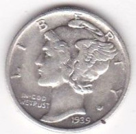 Etats-Unis. One Dime 1939 D Denver, Mercury, En Argent - 1916-1945: Mercury (Mercure)