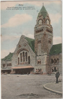 AK Metz, Haupteingang Des Neuen Bahnhofs 1909 - Lothringen