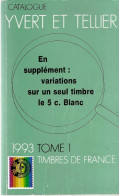 Catalogue YVERT ET TELLIER 1993 FRANCE Avec Variations Sur Le 5C. Blanc - France