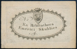 Ex Bibliotheca Emerici Skublics, XIX.sz. Eleje. Rézmetszet, Papír, Jelzés Nélkül. 5x8 Cm. Besenyői és Velikei Skublics I - Altri & Non Classificati