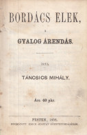 Táncsics Mihály: Bordács Elek, A Gyalog árendás. Pesten, 1858. Nyomatott Emich Gusztáv Könyvnyomdájában. 247 + [1] P. El - Non Classificati