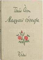 Tamási Áron: Magyari Rózsafa. A Szerző, Tamási Áron (1897-1966) által ALÁÍRT Példány. Bp., 1941., Révai. Kiadói Illusztr - Non Classés