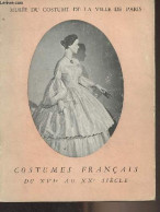 Costumes Français Du XVIe Au XXe Siècle - Musée Du Costume De La Ville De Paris (Annexe Du Musée Carnavalet) Nov. 1956-f - Moda