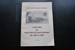 MERCIER L'histoire De SAINT-PRYVE-SAINT-MESMIN De 1830 à 1980 Vue Par Délibérations Du Conseil Municipal Loire Loiret - Centre - Val De Loire