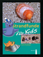 Frank Rudolph: Strandfunde Für Kids Sammeln Und Bestimmen Tiere Pflanzen An Ostsee Nordsee - Sapere