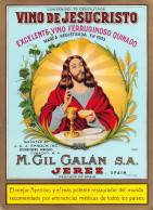 00056 "VINO DE JESUCRISTO-EXCELENTE VINO FERRUGINOSO QUINADO.M.GIL GALAN S.S.-JEREZ-SPAIN"  ETICH RELIGIOSA  EFFIGE - Religie
