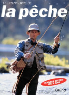 Le Grand Livre De La Pêche (1998) De Collectif - Jacht/vissen