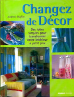 Changez De Décor (2001) De Andrea Maflin - Décoration Intérieure