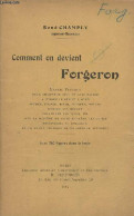 Comment On Devient Forgeron - Manuel Pratique Pour Apprendre Seul Et Sans Maître A Forger Le Fer Et L'acier Souder,brase - Do-it-yourself / Technical