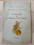 Livre En Français - A La Rencontre De La Wallonie Et De La Flandre - Ministère De L'instruction Publique - 1957 - History