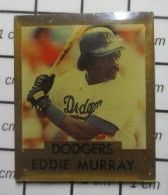 713c Pin's Pins / Beau Et Rare / SPORTS / BASEBALL JOUEUR EDDIE MURRAY EQUIPE DODGERS - Béisbol