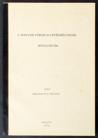 Kaptai-Kiss: A Magyar Városi Illetékbélyegek Katalogusa. MABÉOSZ. Budapest, 1973. - Sonstige & Ohne Zuordnung
