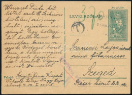 1945.aug.20. 18f Díjjegyes Levelezőlap 2P Helyett 3,70P Portóval "Ellenőrizve Szeged" Bélyegzéssel, A Cenzor Kézjegyével - Autres & Non Classés