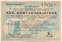 ~1967. "Állami Könyvterjesztő Vállalat XXV. Könyvsorsjátéka" X. Osztályú Egész Sorsjegye T:AU Sarokhajtások - Non Classés