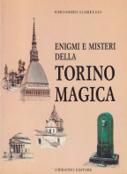 ENIGMI E MISTERI DELLA TORINO MAGICA di Edoardo Garello  - Gribaudo Editore - 1991 - History, Biography, Philosophy