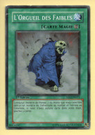 Yu-Gi-Oh! - L'ORGEUIL DES FAIBLES (5DS2-FR021) 1ère Edition  - Yu-Gi-Oh