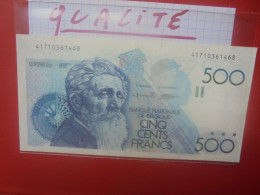 BELGIQUE 500 Francs 1982-1998 Circuler Belle Qualité (B.18) - 500 Francs