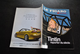 Tintin Reporter Du Siècle De Jaegher Michel Le Figaro Hors Série 2004 - Hergé Haddock Milou Revue - Hergé