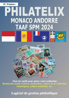 LOGICIEL PHILATELIX Monaco, Andorre, TAAF, SPM 2024 (Gestion De Collections) - Frans