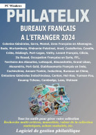LOGICIEL PHILATELIX Bureaux Français à L'étranger 2024 (Gestion De Collections) - French
