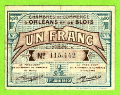 FRANCE/ CHAMBRES DE COMMERCE D'ORLEANS & BLOIS / 1 FRANC / 1 Er JUIN 1920 / 115,442 - Chambre De Commerce