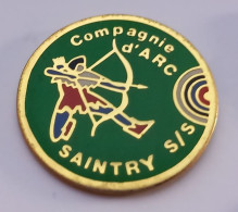 N255 Pin's Tir à L'arc Compagnie D'arc Saintry S/s Sur-Seine Essonne Achat Immédiat - Bogenschiessen