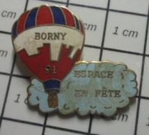 3319 Pin's Pins / Beau Et Rare : MONTGOLFIERES / BALLON LIBRE ET NUAGE BORNY ESPACE EN FETE - Luchtballons