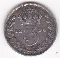 Grande Bretagne 3 Pence 1896 Victoria, En Argent, KM# 777 - F. 3 Pence