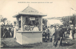 SONGEONS - CONCOURS AGRICOLE DU 16 JUIN 1907 - BUVETTE " LE BAATZ SUPREME APERITIF " - ANIMÉE - - Songeons