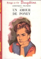 Un Amour De Poney De Dominique François - Ed G.P. - Rouge & Or - N°145 - 1960 - Bibliothèque Rouge Et Or