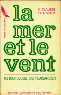 La Mer Et Le Vent. Météorologie Du Plaisancier (1975) De André Clausse - Barco