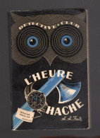 L'HEURE HACHE A.A.FAIR Detective Club N°43 DITIS 1951 - Ditis - Détective Club