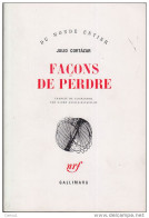 C1 ARGENTINE Julio CORTAZAR Facons De Perdre NRF 1978 Grand Format PORT INCLUS France - Fantastique