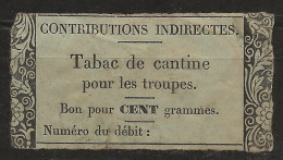 FISCAUX FRANCE TABAC  TABAC DE CANTINE POUR LES TROUPES BON DE 100 Gr Marque DREUX 294 Au Verso - Sonstige & Ohne Zuordnung