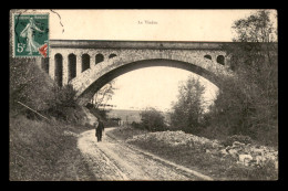 60 - NANTEUIL-LE-HAUDOUIN - LE VIADUC - Nanteuil-le-Haudouin