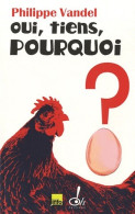 Oui, Tiens, Pourquoi ? (2010) De Philippe Vandel - Wörterbücher