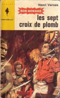 Les Sept Croix De Plomb (1963) De Henri Vernes - Azione