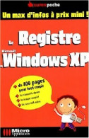 Le Registre De Windows XP (2005) De Thomas Joathon - Informatica