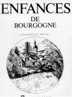 Enfances De Bourgogne Franche-Comté Lyonnais Savoie. Présentation Jacques Michel - Bourgogne