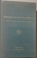 "Dizionario Tecnico Di Radiologia" Di Franco Fossati - Geneeskunde, Psychologie