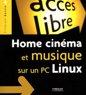 Home Cinéma Et Musique Sur Un Pc Linux (2004) De Garcia V. - Informática