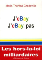 J'eBay J'eBay Pas (2006) De Marie-Thérèse Chedeville - Informatica