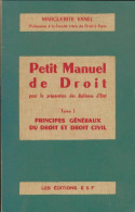 Petit Manuel De Droit Tome I (1973) De Marguerite Vanel - Recht