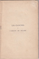 Fécamp (Seine Maritime 76) Les Cloches De L'Abbaye De Fécamp Hier Et Aujourd'hui Par A. Alexandre Curé - Normandie