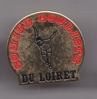 Pin's Comité Bouliste Du Loiret Dpt 45 Pétanque  Réf 7265JL - Pétanque