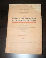 Livre Ancien Radiesthésie La Science Des Sourciers à La Portée De Tous 1938 - Georges Discry Dédicacé - Gesigneerde Boeken