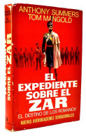 El Expediente Sobre El Zar. El Destino De Los Romanov - Anthony Summers, Tom Mangold - Geschiedenis & Kunst