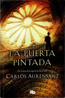 La Puerta Pintada - Carlos Aurensanz - Literatura